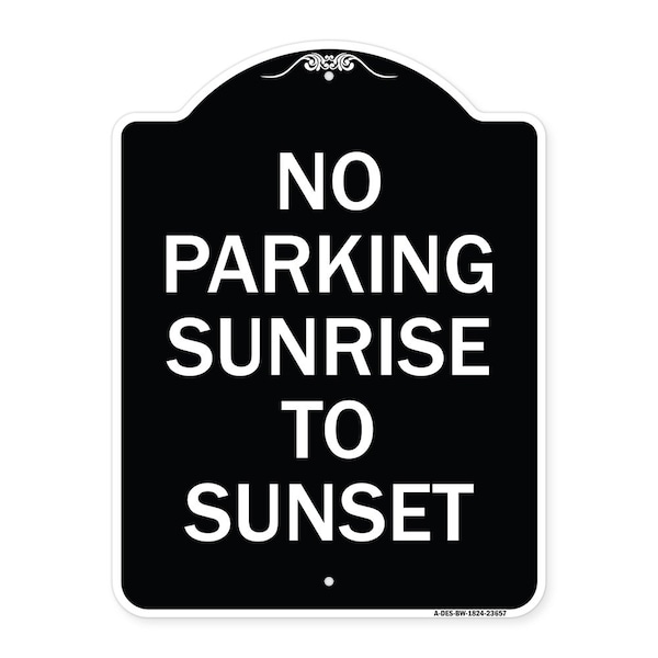 Signmission No Parking Sunrise to Sunset In Daylight Heavy-Gauge Aluminum Sign, 24" x 18", BW-1824-23657 A-DES-BW-1824-23657 - main